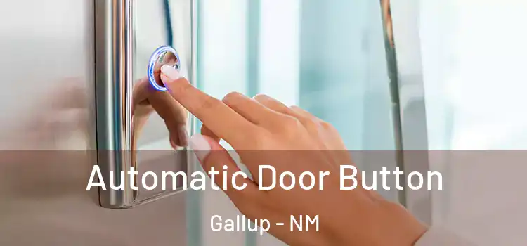  Automatic Door Button Gallup - NM