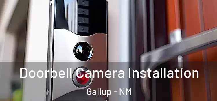  Doorbell Camera Installation Gallup - NM