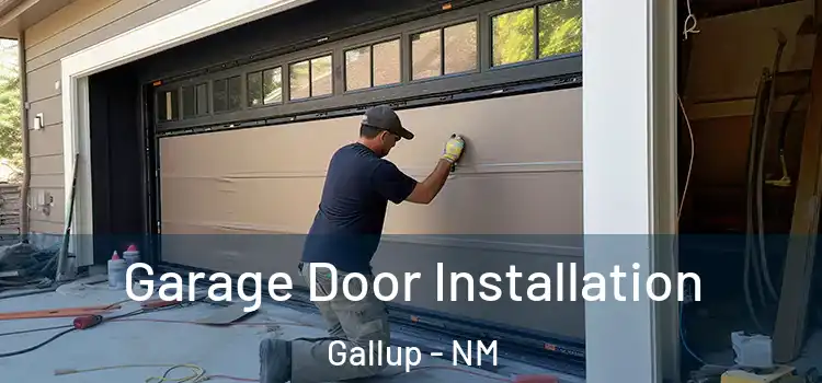  Garage Door Installation Gallup - NM