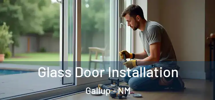 Glass Door Installation Gallup - NM